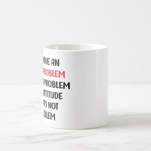 Funny Sarcasm, ich habe kein Problem mit der Einst Kaffeetasse (Mittel)