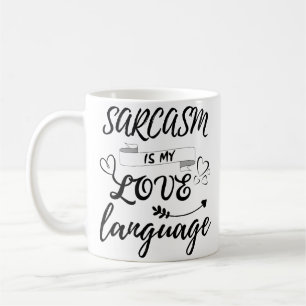 Funny Sarcasm ist meine Liebe Kaffeetasse