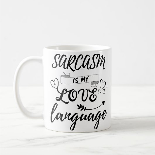 Funny Sarcasm ist meine Liebe Kaffeetasse (Links)