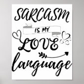 Funny Sarcasm ist meine Liebe Poster (Vorne)