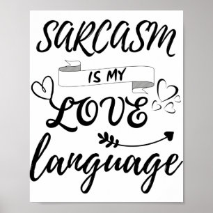 Funny Sarcasm ist meine Liebe Poster