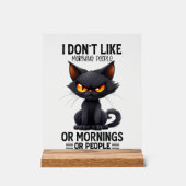 Funny Sarcasm Katzenmorgendart Acrylschild (Vorderseite)