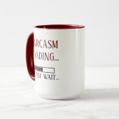 Funny Sarcasm Loading Bitte warten Tasse (Vorderseite Links)