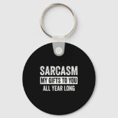 Funny Sarcasm My To You All Year Long Premium Schlüsselanhänger (Vorderseite)