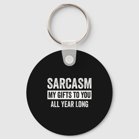 Funny Sarcasm My To You All Year Long Premium Schlüsselanhänger (Vorderseite)