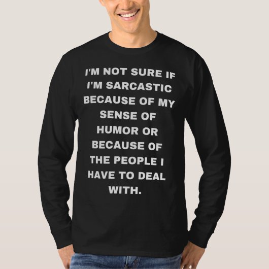 funny Sarcasm Sarcastic Sassy Saying 1 T-Shirt (Vorderseite)