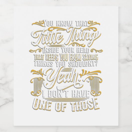 Funny Sarcasm, Sarcastic Spaß, Novelty Sarcasm T- Weinetikett (Einzelnes Label)