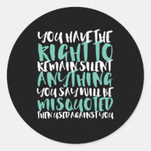 Funny Sarcasm Sie haben das Recht zu schweigen