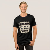 "Funny Sarcasm T-Shirt - Witty & Humorous Tee for  (Vorderseite voll)
