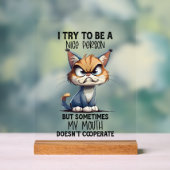 Funny Sarcaso Katze netter Mensch Wort Kunst Acrylschild (Neutral)