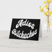 Funny Sarcastic Adios Bitchachos Sassy Goodbye Karte (Gelbe Blume)