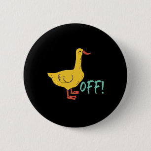 Funny Sarcastic Animal Puck and Spaß Duck Off Button