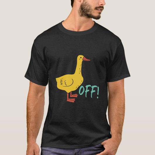 Funny Sarcastic Animal Puck and Spaß Duck Off T-Shirt (Vorderseite)