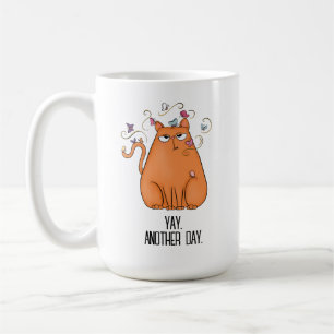 Funny Sarcastic Another Day Cat Kaffeetasse