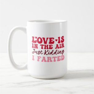 Funny Sarcastic Anti Valentine Sprichwort Kaffeetasse