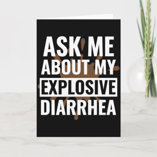 Funny Sarcastic Ask Me About My Explosive Diarrhea Karte (Vorderseite)