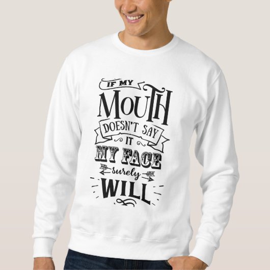 Funny Sarcastic Attitude Sarcasm Spaß Sweatshirt (Vorderseite)