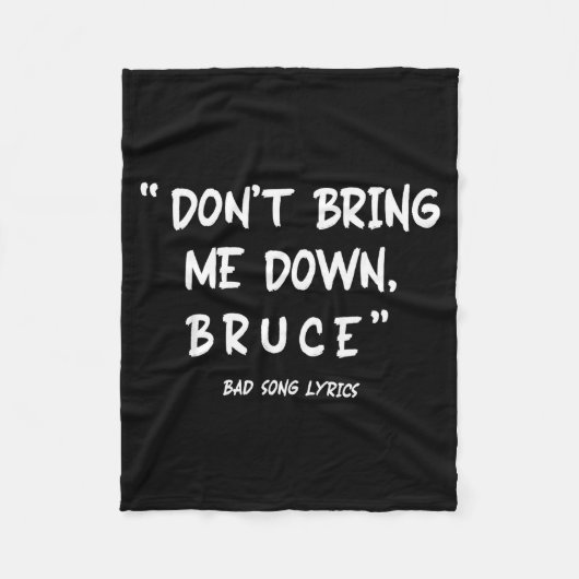 Funny Sarcastic Bad Song Lyrics Don't Bring Me Dow Fleecedecke (Vorderseite)