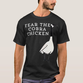 Funny Sarcastic Bird Fear The Cobra Chicken T-Shirt