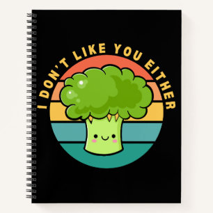 Funny Sarcastic Broccoli Food Zitat Kawaii Notizblock