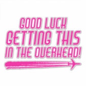 Funny Sarcastic Carry on Baggage Air Steward Quote Aufkleber (Vorderseite)