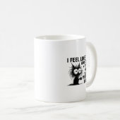 Funny Sarcastic Cat I Feel Like Work Got Custody O Kaffeetasse (VorderseiteRechts)