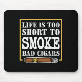 Funny Sarcastic Cigar Zitat Mousepad