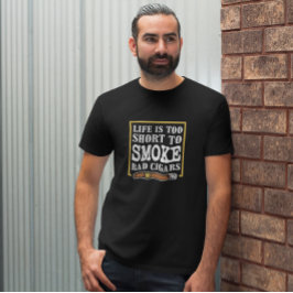 Funny Sarcastic Cigar Zitat T-Shirt