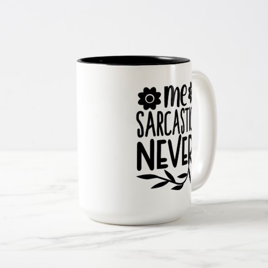 Funny, Sarcastic Coffee Tasse (VorderseiteRechts)