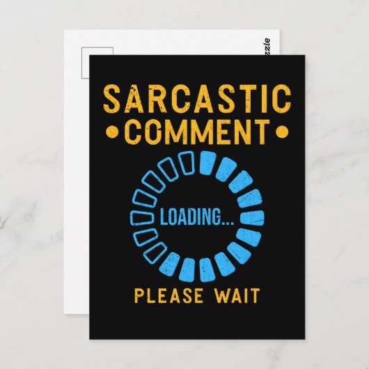 Funny Sarcastic Comedian Joke Loading Postkarte (Vorne/Hinten)