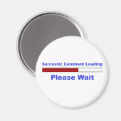 Funny Sarcastic Comment Magnet (Vorderseite/Rückseite)