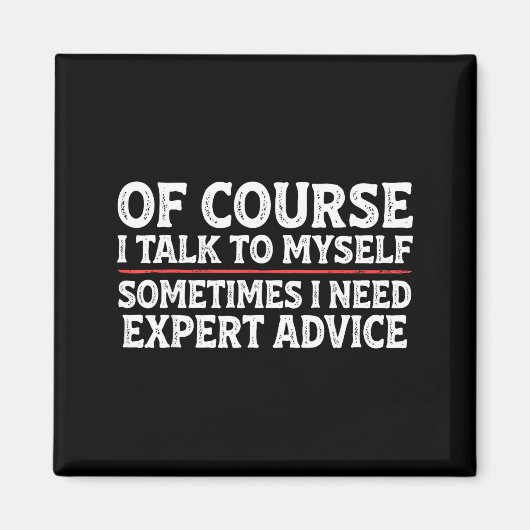 Funny Sarcastic Dad Joke Grandpa Of Course I Talk Magnet (Vorne)