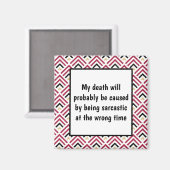 Funny Sarcastic Death Quote Magnet (Vorderseite/Rückseite)