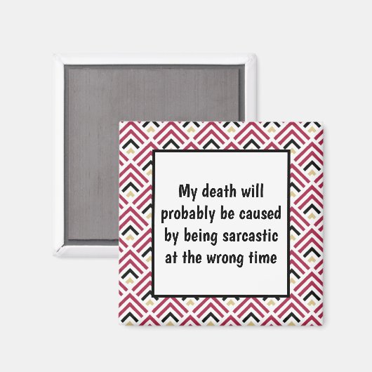 Funny Sarcastic Death Quote Magnet (Vorderseite/Rückseite)