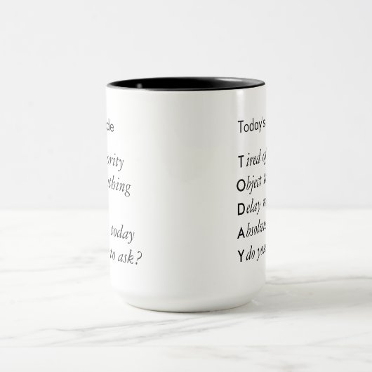 Funny, Sarcastic Die heutige Einstellung Typografi Tasse (Zentrum)