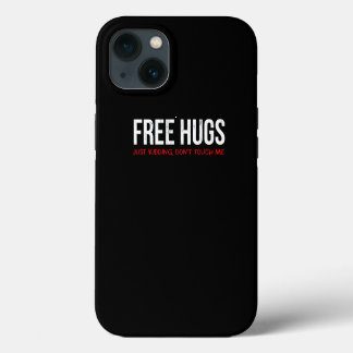 Funny Sarcastic Freie Hugs, wenn Sie nicht ein Vol iPhone 13 Hülle