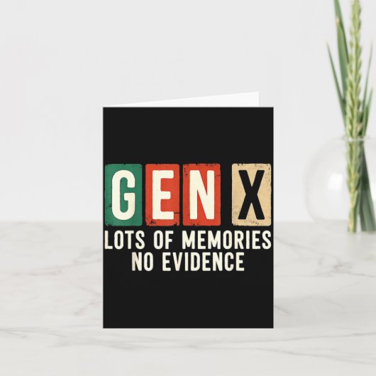 Funny Sarcastic Gen X Lots Of Memories No Evidence Karte (Vorderseite)