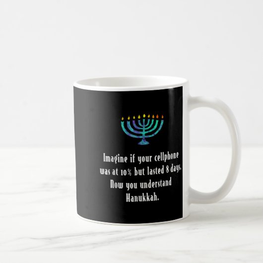 Funny Sarcastic Hanukkah Chanukah Cellphone Quote Kaffeetasse (Rechts)