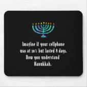 Funny Sarcastic Hanukkah Chanukah Cellphone Quote Mousepad (Vorne)