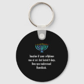 Funny Sarcastic Hanukkah Chanukah Cellphone Quote  Schlüsselanhänger (Vorderseite)