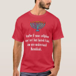 Funny Sarcastic Hanukkah Chanukah Handy Zitat T-Shirt<br><div class="desc">Funny Sarcastic Hanukkah Chanukah Handy Quote Geschenk Premium T - Shirt.</div>
