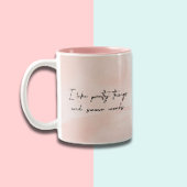 Funny Sarcastic Hübsche Dinge Tasse Geschenk für s