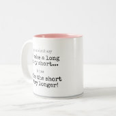 Funny Sarcastic Humous Long Story Kurze Phrase T Zweifarbige Tasse (Vorderseite Links)