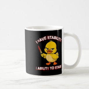 Funny Sarcastic Ich habe die Stabilität Fähigkeit, Kaffeetasse