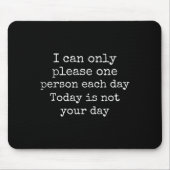 Funny Sarcastic ich kann nicht jedem Geschenk gebe Mousepad (Vorne)