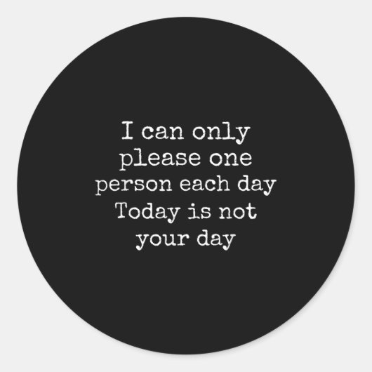 Funny Sarcastic ich kann nicht jedem Geschenk gebe Runder Aufkleber (Vorderseite)