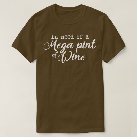 Funny Sarcastic in der Notwendigkeit eines Mega-Pi T-Shirt (Design vorne)