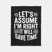 Funny sarcastic let's assume right will save time fleecedecke (Vorderseite)
