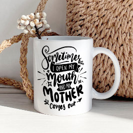 Funny Sarcastic Mama Zitat Kaffeetasse