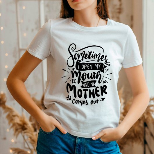 Funny Sarcastic Mama Zitat T-Shirt